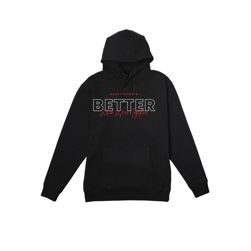 EVERYTHING'S BETTER WHEN WE'RE TOGETHER     BLACK HOODIE